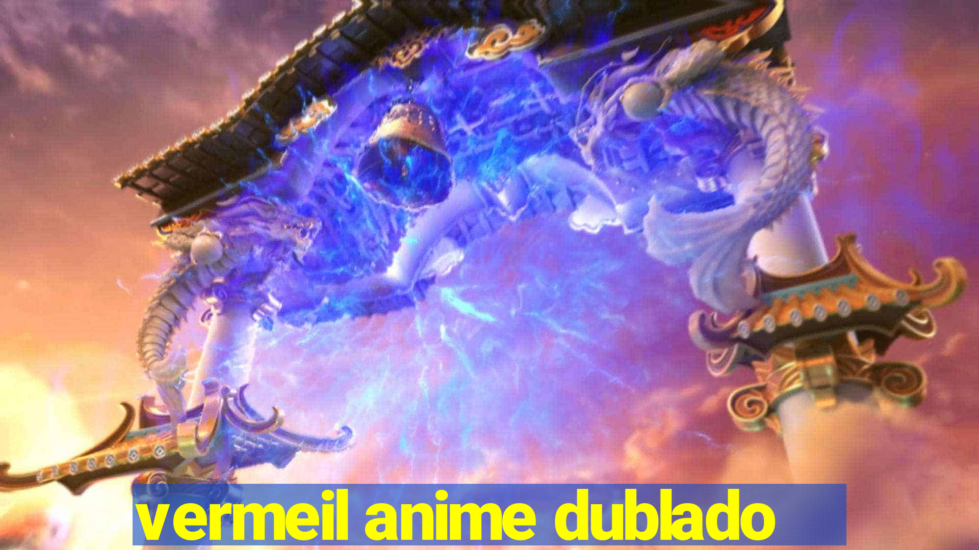 vermeil anime dublado